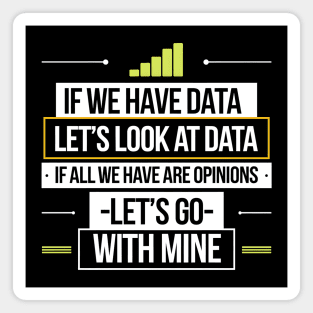 Let the Data Speak Magnet